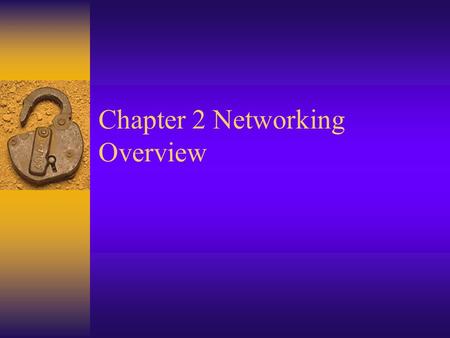 Chapter 2 Networking Overview. Figure 2.1 Generic protocol layers move data between systems.