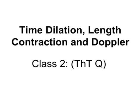 Time Dilation, Length Contraction and Doppler