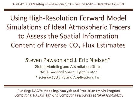 Using High-Resolution Forward Model Simulations of Ideal Atmospheric Tracers to Assess the Spatial Information Content of Inverse CO 2 Flux Estimates Steven.