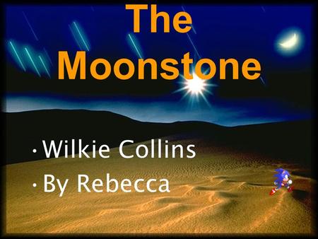 The Moonstone Wilkie Collins By Rebecca Characters Franklin Rachel Godfrey Rosanna John The three India priests.