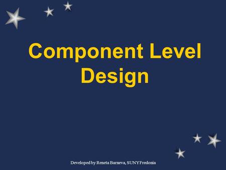 Developed by Reneta Barneva, SUNY Fredonia Component Level Design.