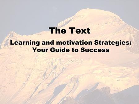 The Text Learning and motivation Strategies: Your Guide to Success.