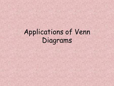 Applications of Venn Diagrams