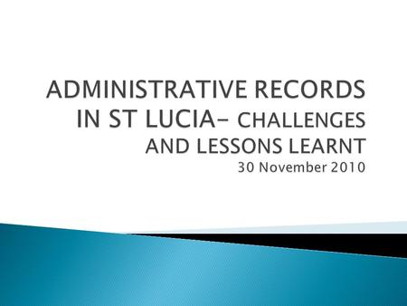  Assistance from agencies – UNIFEM, ECLAC  A Standardized Data Collection Tools developed  All agencies trained to use tool  Division of Gender Relations.