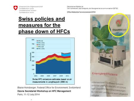 Département fédéral de l'environnement, des transports, de l'énergie et de la communication DETEC Office fédéral de l'environnement OFEV Swiss policies.
