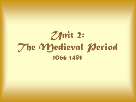 Unit 2: The Medieval Period