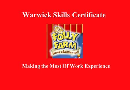 Warwick Skills Certificate Making the Most Of Work Experience.