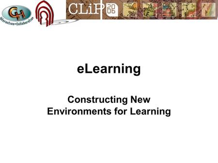 ELearning Constructing New Environments for Learning.