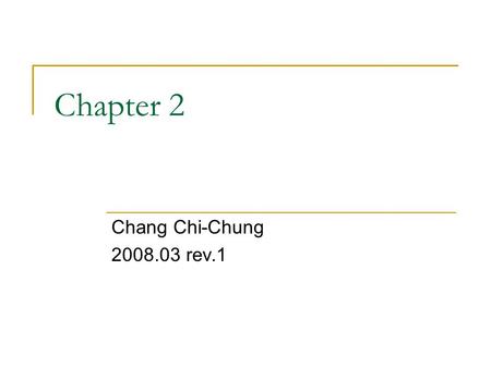 Chapter 2 Chang Chi-Chung 2008.03 rev.1. A Simple Syntax-Directed Translator This chapter contains introductory material to Chapters 3 to 8  To create.