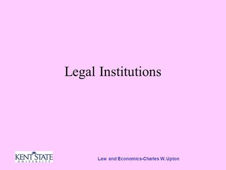 Law and Economics-Charles W. Upton Legal Institutions.