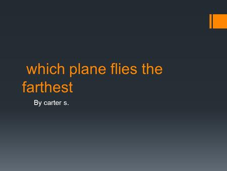 which plane flies the farthest