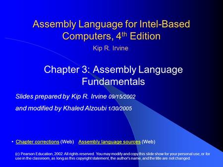 Assembly Language for Intel-Based Computers, 4 th Edition Chapter 3: Assembly Language Fundamentals (c) Pearson Education, 2002. All rights reserved. You.