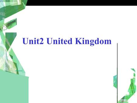 Unit2 United Kingdom. Exercise in Workbook Using words and Expressions.