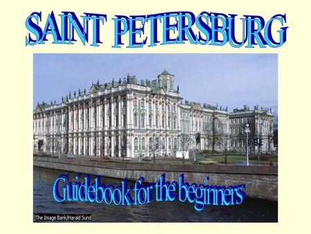 Can I be a guide? The history and the sightseeings of St.Petersburg Vocabulary Grammar structures Find, systematise and present information in English.