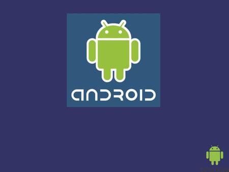 ANDROID. OVERVIEW ➲ Powerful mobile devices Capable of general-purpose computing; Will become the next PC Enormous base and growth ➲ Google developed.