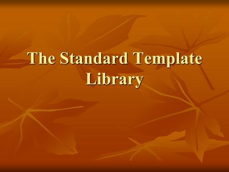The Standard Template Library. Books on standard C++ library Nicolai M. Josuttis: C++ Standard Library: A tutorial and Reference, 1st, Pearson 1999, Nicolai.