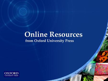 www.oxfordhandbooks.com www.oxfordbibliographiesonline.com Online Resources from Oxford University Press.
