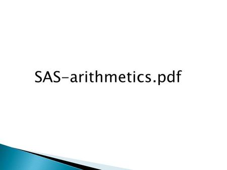 SAS-arithmetics.pdf. Module10: Hypothesis Testing Given a dataset of nitrate concentration of an specific well, we want to know whether the concentration: