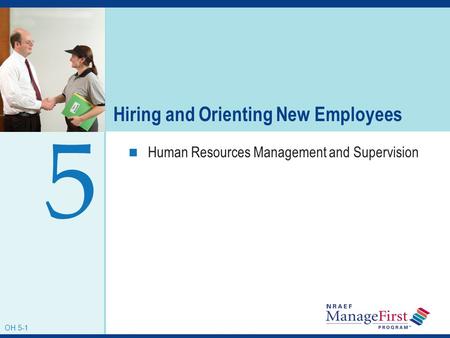 OH 5-1 Hiring and Orienting New Employees Human Resources Management and Supervision 5 OH 5-1.