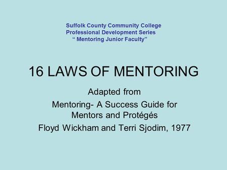 16 LAWS OF MENTORING Adapted from
