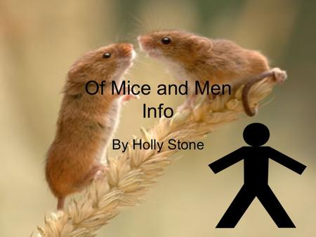 Of Mice and Men Info By Holly Stone. The American Dream The American dream is the idea that everyone is promised prosperity and success regardless of.