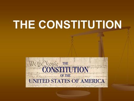 THE CONSTITUTION.