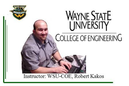 Instructor: WSU-COE, Robert Kakos. Welcome - BE1010 Introductory course for the practical use of computers in an engineering or scientific setting. Fundamental.