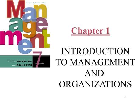 Chapter 1 INTRODUCTION TO MANAGEMENT AND ORGANIZATIONS