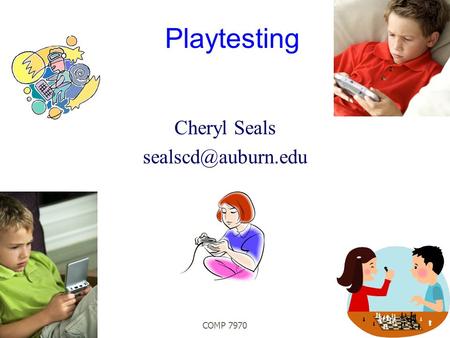 COMP 7970 Playtesting Cheryl Seals