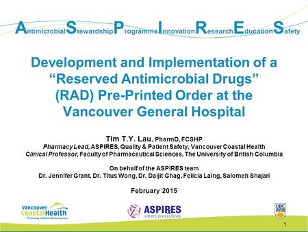 A ntimicrobial S tewardship P rogramme I nnovation R esearch E ducation S afety Development and Implementation of a “Reserved Antimicrobial Drugs” (RAD)