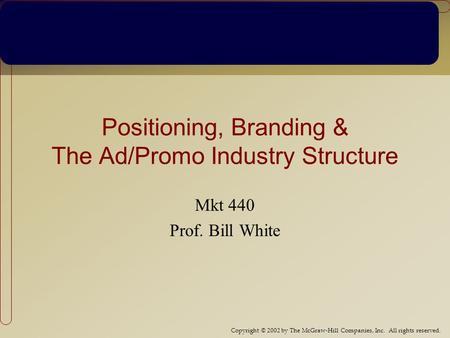 Positioning, Branding & The Ad/Promo Industry Structure