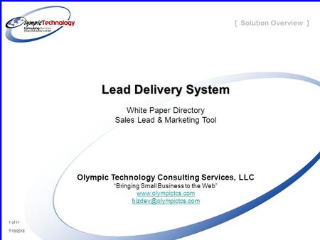 [ Solution Overview ] 1 of 11 7/13/2015 Lead Delivery System White Paper Directory Sales Lead & Marketing Tool Olympic Technology Consulting Services,