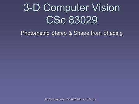 Photometric Stereo & Shape from Shading
