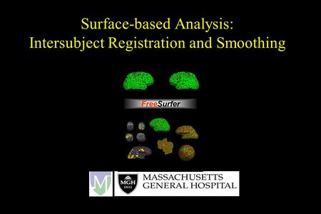 Surface-based Analysis: Intersubject Registration and Smoothing