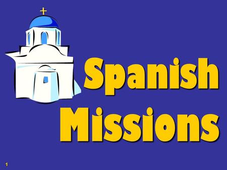 Spanish Missions.