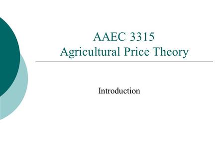 AAEC 3315 Agricultural Price Theory
