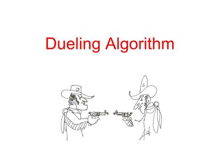 Dueling Algorithm. Data Structures List of potential candidates R = rightmost element of that list N = new element RN.