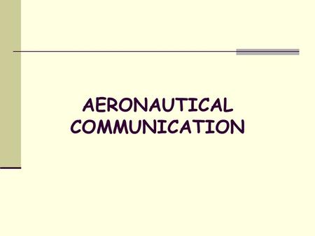AERONAUTICAL COMMUNICATION