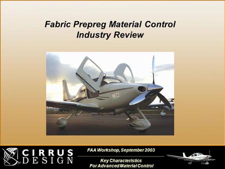 FAA Workshop, September 2003 Key Characteristics For Advanced Material Control Fabric Prepreg Material Control Industry Review.