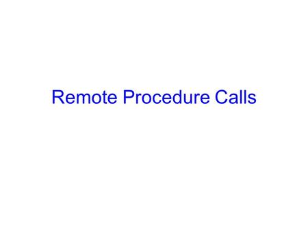 Remote Procedure Calls. 2 Client/Server Paradigm Common model for structuring distributed computations A server is a program (or collection of programs)