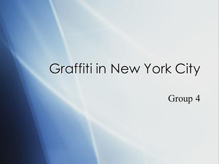 Graffiti in New York City Graffiti in New York City Group 4.