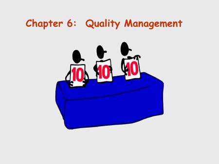 Chapter 6: Quality Management