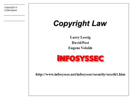 Copyright in Cyberspace Copyright Law Larry Lessig David Post Eugene Volokh