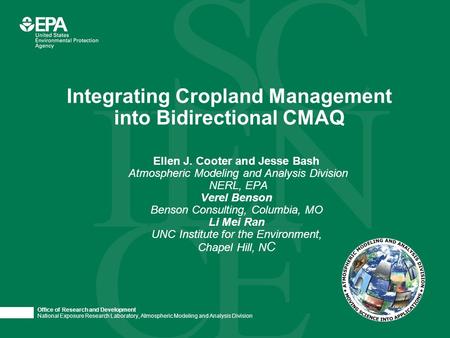Office of Research and Development National Exposure Research Laboratory, Atmospheric Modeling and Analysis Division Integrating Cropland Management into.