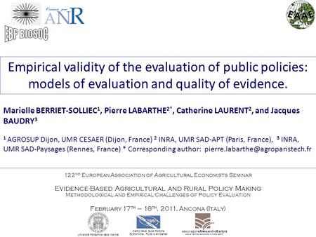 Empirical validity of the evaluation of public policies: models of evaluation and quality of evidence. Marielle BERRIET-SOLLIEC 1, Pierre LABARTHE 2*,