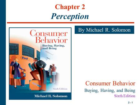 Chapter 2 Perception Consumer Behavior By Michael R. Solomon