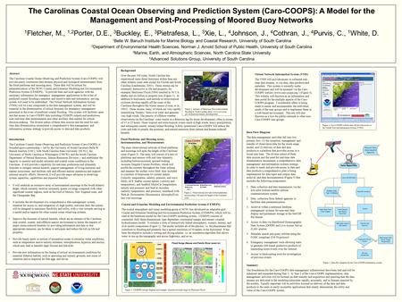 The Carolinas Coastal Ocean Observing and Prediction System (Caro-COOPS): A Model for the Management and Post-Processing of Moored Buoy Networks 1 Fletcher,