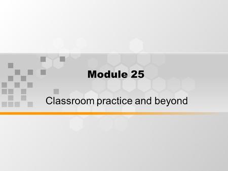 Classroom practice and beyond