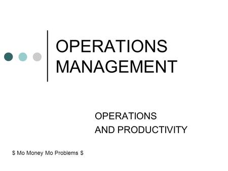 OPERATIONS MANAGEMENT