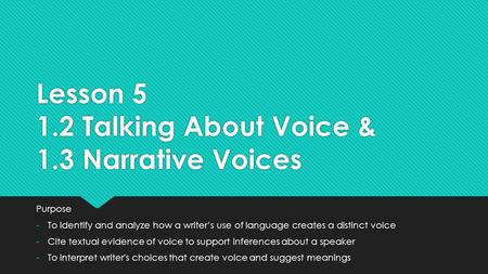 Lesson Talking About Voice & 1.3 Narrative Voices